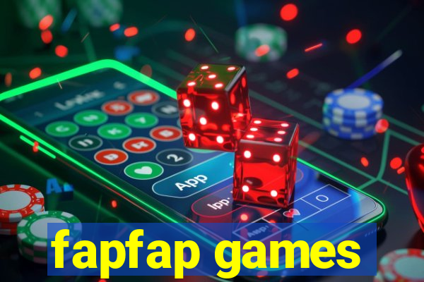 fapfap games